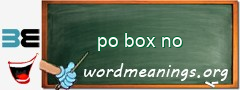 WordMeaning blackboard for po box no